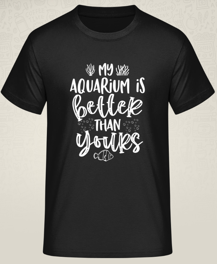 T-Shirt Herren (My Aquarium is better than yours)