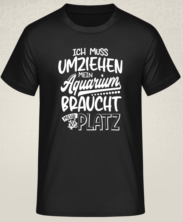 T-Shirt Herren (ich muss umziehen, mein Aquarium braucht mehr Platz)
